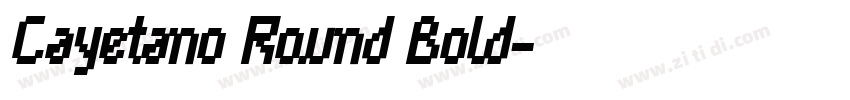 Cayetano Round Bold字体转换